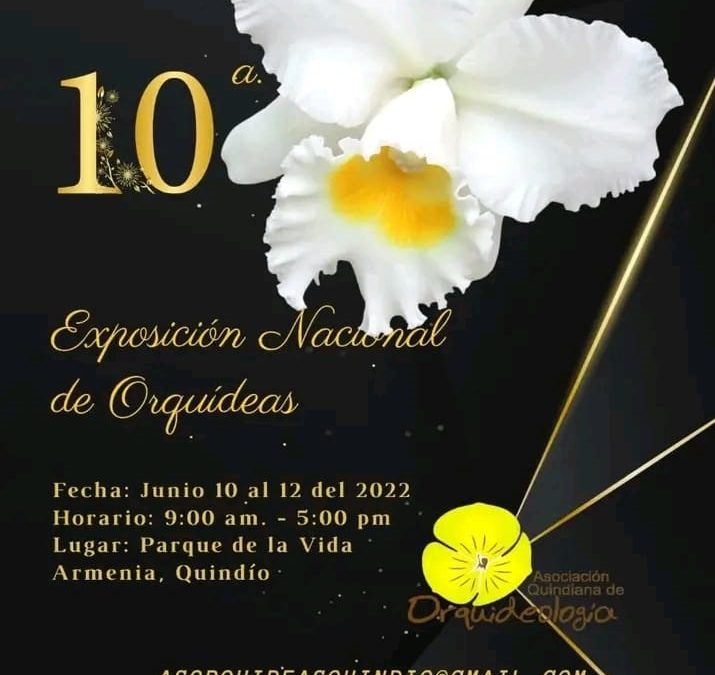 10° Exposición Nacional de Orquídeas del Quindío