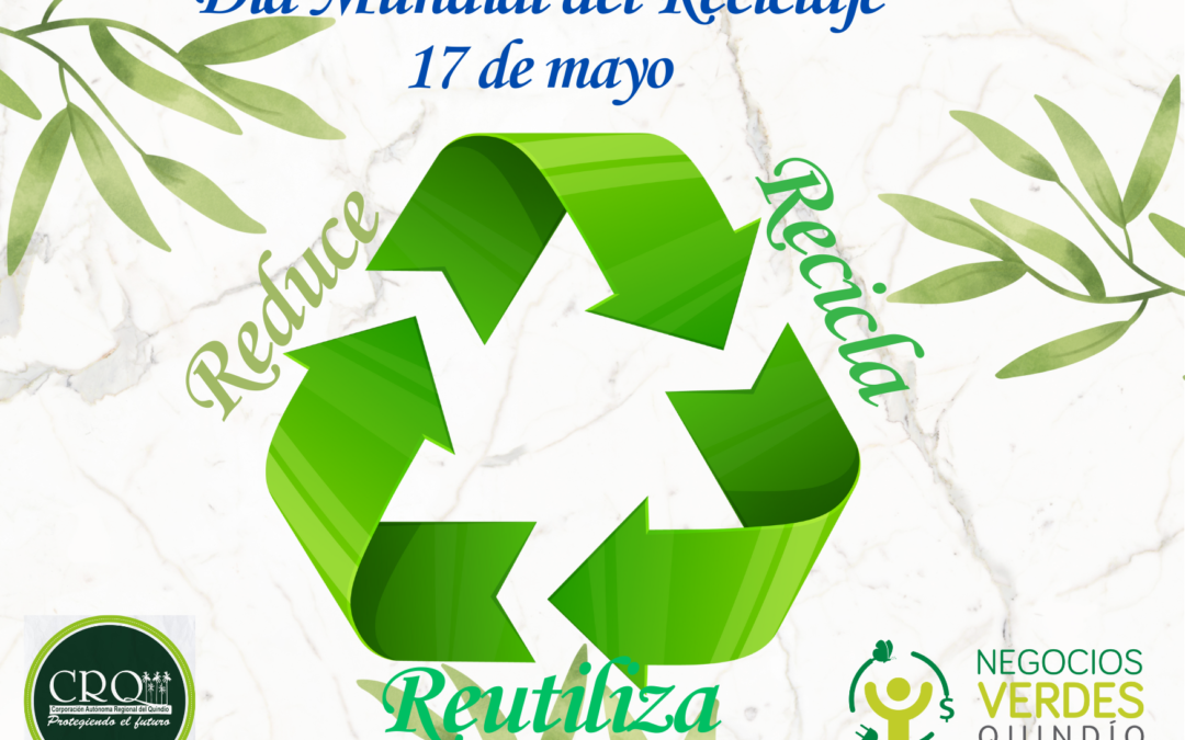 Día Mundial del Reciclaje, 17 de may